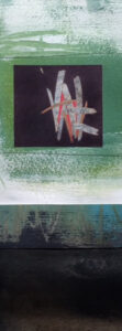 It is Written/Green, Acrylic Collage by Barbara Taylor Hall, 9.5in x 3.5in, $175 (March 2022)